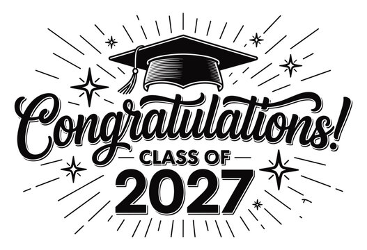 Congratulations class of 2027 graduation typography design with mortarboard cap congratulations graduation mortarboard education university