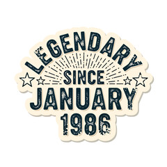 Obraz premium Legendary Since January 1986 Vintage Typography Badge Design.
