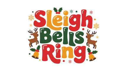 Sleigh bells ring holiday typography with reindeer and christmas bells for seasonal greeting cards or festive winter apparel © BlackVault Designs