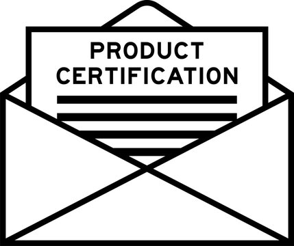 Envelope and letter sign with word product certification as the headline