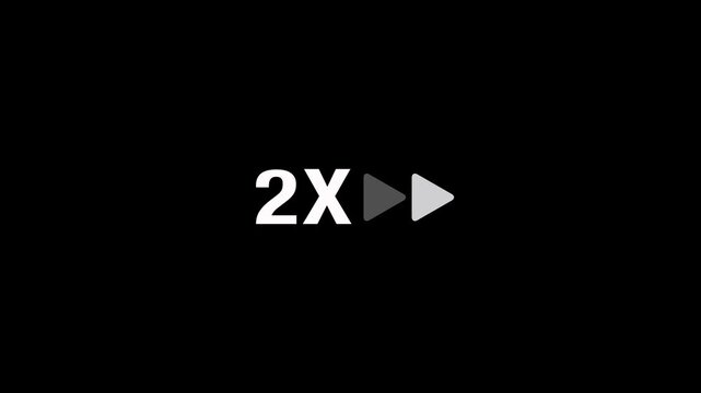 Animated 2x speed fast forward icon loop on a black background. 2X speed play button animation. Video speed in 2x animation to overlay when speeding up a video for music, video concept
