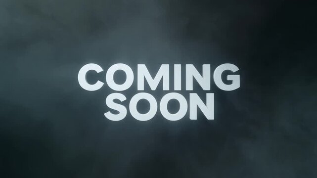 Bold coming soon text over dark cinematic smoke background for teaser trailer announcements and product marketing reveals