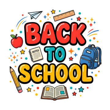 Back to School Colorful Typography with School Supplies, Backpack, Apple, Pencil, Notebook and Book, Cute Education Lettering Design Isolated on Transparent Background