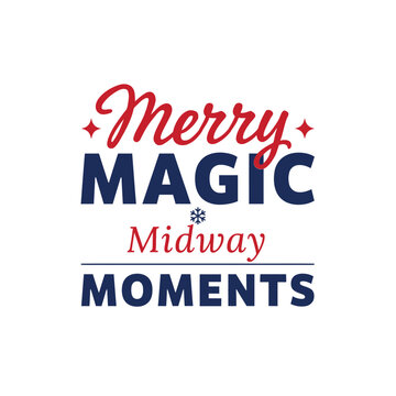 Merry magic midway moments festive typography with red and blue lettering featuring snowflake for winter holiday carnival decorations