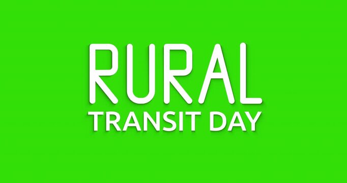 Rural transit day text animation in white color on the green screen Alpha channel. Great for a happy rural transit day Celebration, advertising, and post social media.