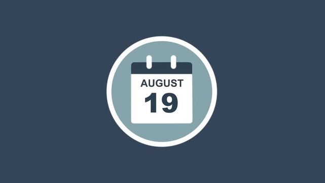 August 19 Date - modern calendar showcase within circle - blue background. Calendar date august 19 icon animation with flat design, schedule reminder, event planning and appointment concept.