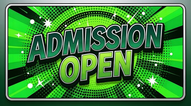 Admission open sign in green comic book style