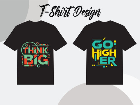 Graphic t-shirt design with motivational phrases THINK BIG and GO HIGHER on black apparel