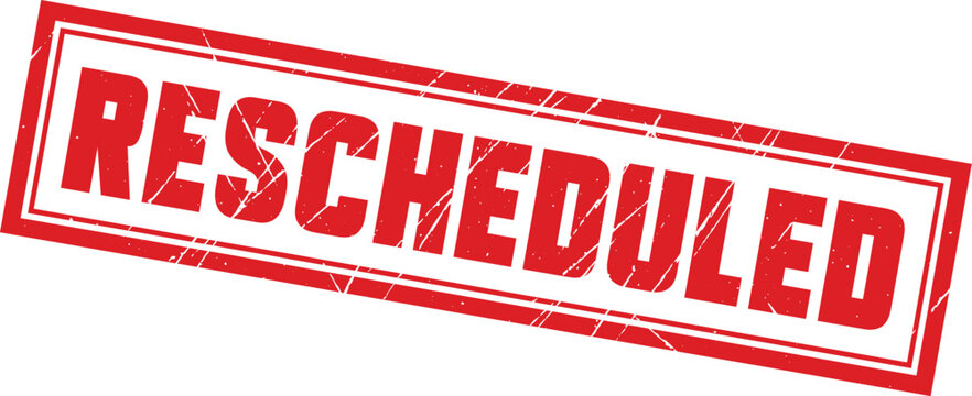 RESCHEDULED: A high-contrast rectangular red rubber stamp design used for clear communication on administrative and project papers.