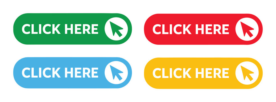 Set of Click Here Buttons: A collection of four vibrant, rounded rectangle buttons in green, red, blue, and yellow, each featuring a cursor arrow icon and the text CLICK HERE to guide online action.