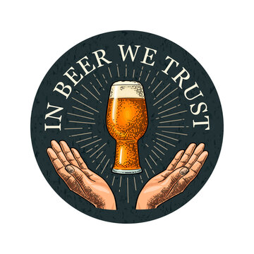 Two Praying Hands. Open empty palms up. Glass. Handwriting lettering in beer we trust. Vector vintage engraving illustration on dark circle. Advertising design for coaster