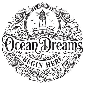 Ocean Dreams Begin Here Lighthouse Beach Quote Vector Art