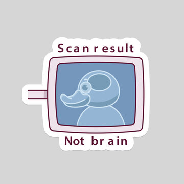 humor sticker design with head duck scan and text not brain result