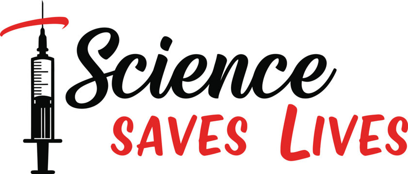Science saves lives text design with syringe icon