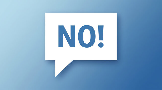 Negative response, refusal, rejection concept, blue background, speech bubble, NO text