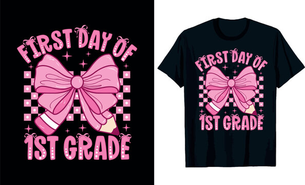 First Day Of 1st Grade T-Shirt Design