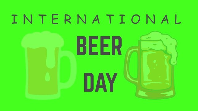 International Beer Day concept video animation on green screen background