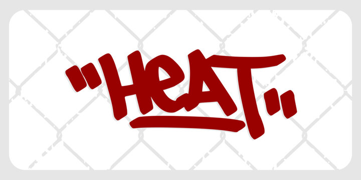 Heat word hand drawn in bold red marker graffiti tag style on a grid fence background. Energetic fire power lettering element for creative urban streetwear apparel design.