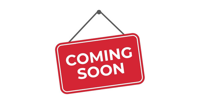 A bright red rectangular coming soon sign hangs from a simple black string against white