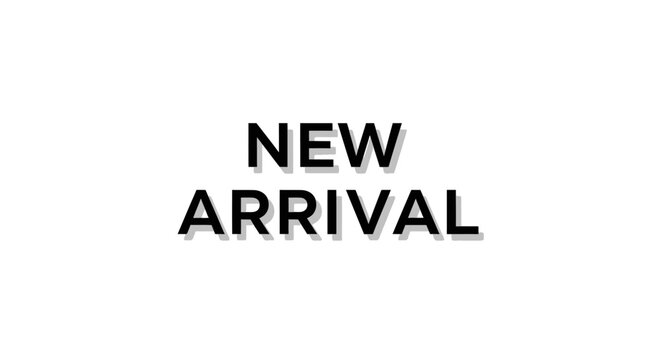 New arrival advertisement sign.