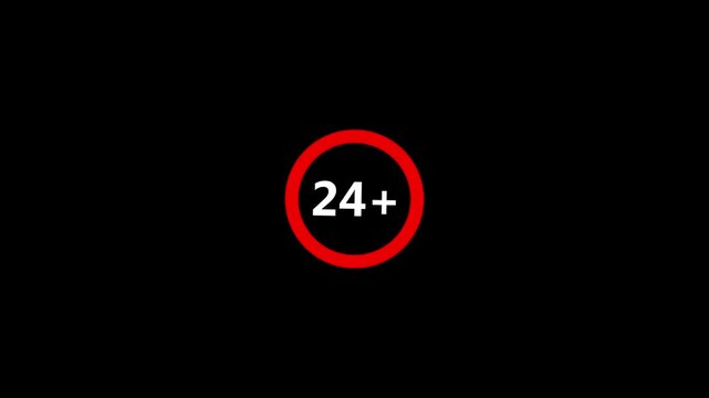 24 plus age limit advisory sign animation ideal for censored video content 24 plus icon sign animation. Under 24 sign warning symbol.