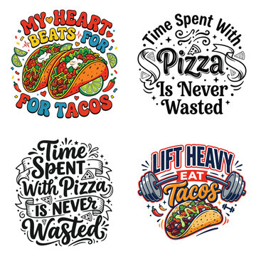 Set of funny food quotes with tacos and pizza illustrations for t-shirt design prints