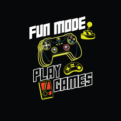 Fun Mode Play Games Video game pad joystick vector illustration t shirt design.eps © Saranya