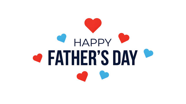 Happy Fathers Day text with red and blue hearts on white background celebration love