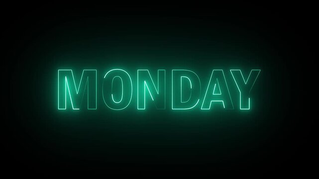 Glowing neon text 'MONDAY' on black background, day of week