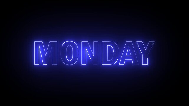 Glowing neon text 'MONDAY' on black background, day of week