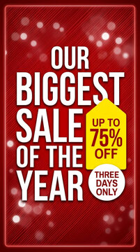 Bold white text on a red background announces "OUR BIGGEST SALE OF THE YEAR" with 75% off for three days, symbolizing a significant retail event and limited-time offer.