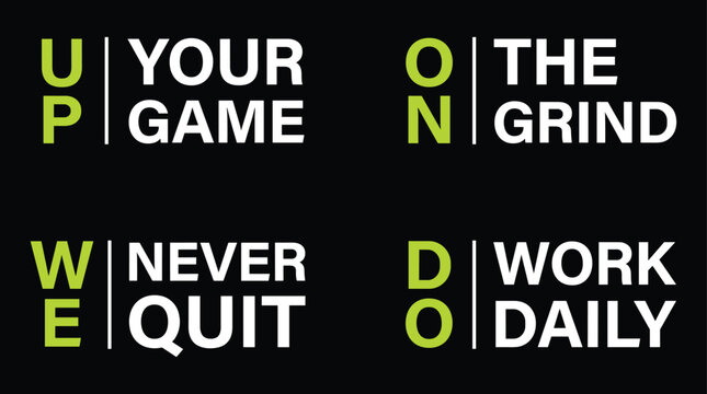 Four motivational phrases with lime green and white typography on a black background, focusing on grinding, working hard, and never quitting for fitness or