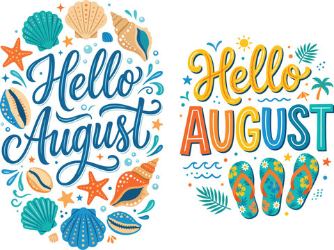 Hello august beach theme designs with seashells and flip flops seashells vacation lettering typography illustration starfish tropical colorful calligraphy greeting elements paradise