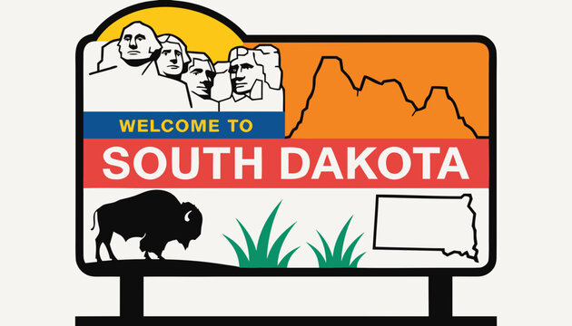 Very beautiful realistic vector of a classic roadside welcome sign featuring a colorful label reading "WELCOME TO SOUTH DAKOTA", decorated with Mount Rushmore, American bison, Badlands rock formations
