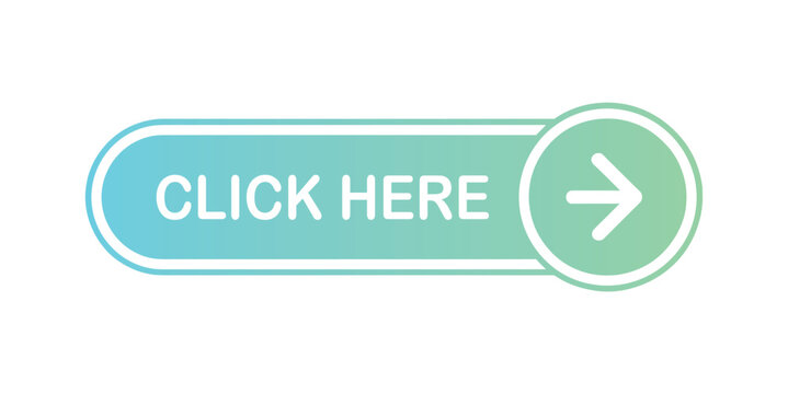 Click Here Button: A modern, rounded button with a gradient of blue and green, featuring the text CLICK HERE and a right-pointing arrow, designed to prompt user action online.