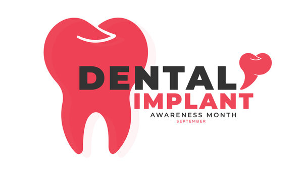 Dental implant awareness month. background, banner, card, poster, template, September month. Vector illustration.
