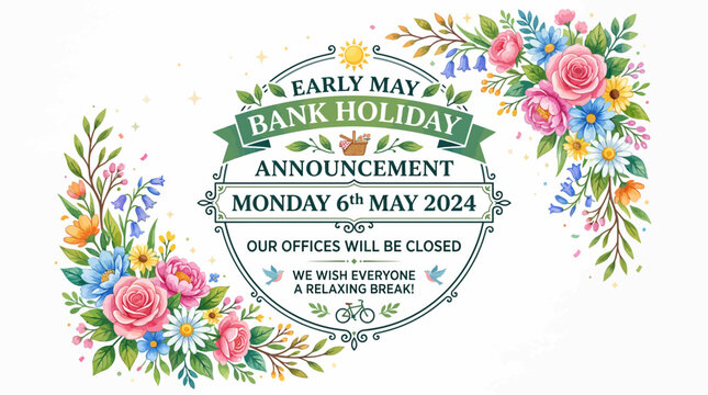 bank holiday announcement, may 6th, floral design