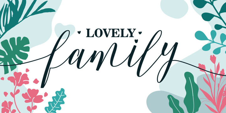 Family Home Quotes Lovely vector ready print in Natural Background Frame for Wall art Interior, wall decor, Banner, Sticker, Label, Greeting card, Tag