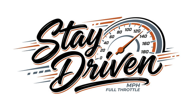 Stay Driven Typography Design with Speedometer Graphic.