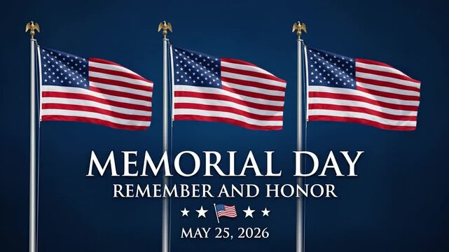 Three American flags waving for Memorial Day 2026 with patriotic tribute text