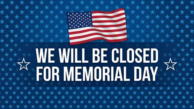 Memorial Day business closure sign with American flag and blue star background