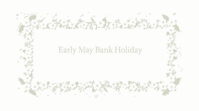 early may bank holiday floral frame