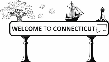 Very beautiful black and white realistic vector of a classic roadside welcome sign featuring a bold label reading "WELCOME TO CONNECTICUT", decorated with a white oak tree, sailing ship, lighthouse, a © ehsanollah