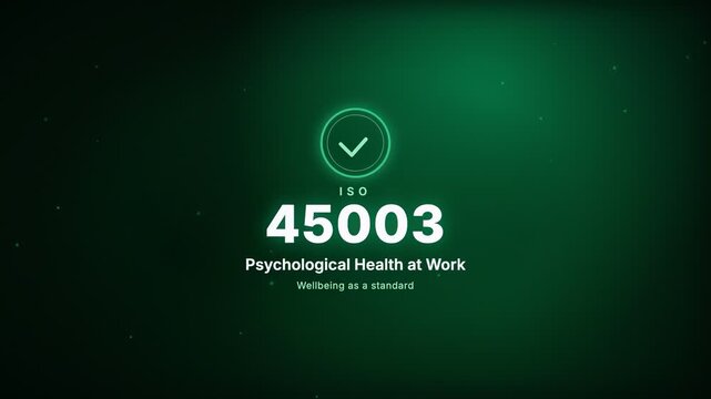 Psychological Health at Work ISO 45003 Certification Badge Kinetic Typography Motion Graphic Animation with Glowing Ring and Checkmark on Green Background