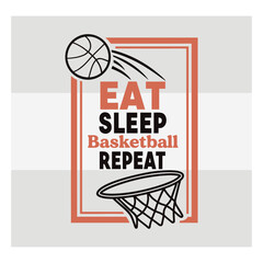 Eat Sleep Basketball Repeat Typography   Motivational Basketball Quote Vector for T Shirt, Players & Sports Fans © Aesthetic Studio