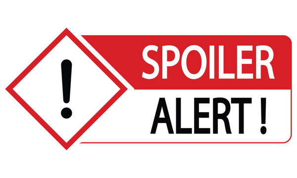 Bold Red and Black Spoiler Alert Warning Sign
