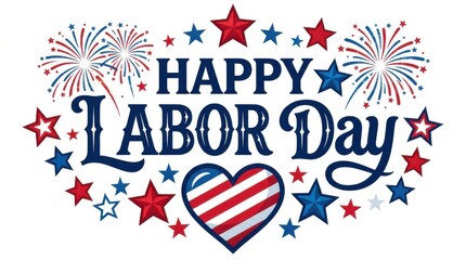Obraz premium Happy Labor Day greeting with fireworks and heart