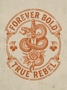Vintage Style Illustration Emblem Forever Bold True Rebel Snake Rose