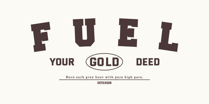 Retro vintage typography college varsity motivational quote slogan print for graphic jersey, tee, hat, t-shirt, sweatshirt, or wall art design - Vector