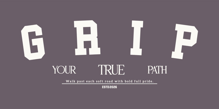 Retro vintage typography college varsity motivational quote slogan print for graphic jersey, tee, hat, t-shirt, sweatshirt, or wall art design - Vector